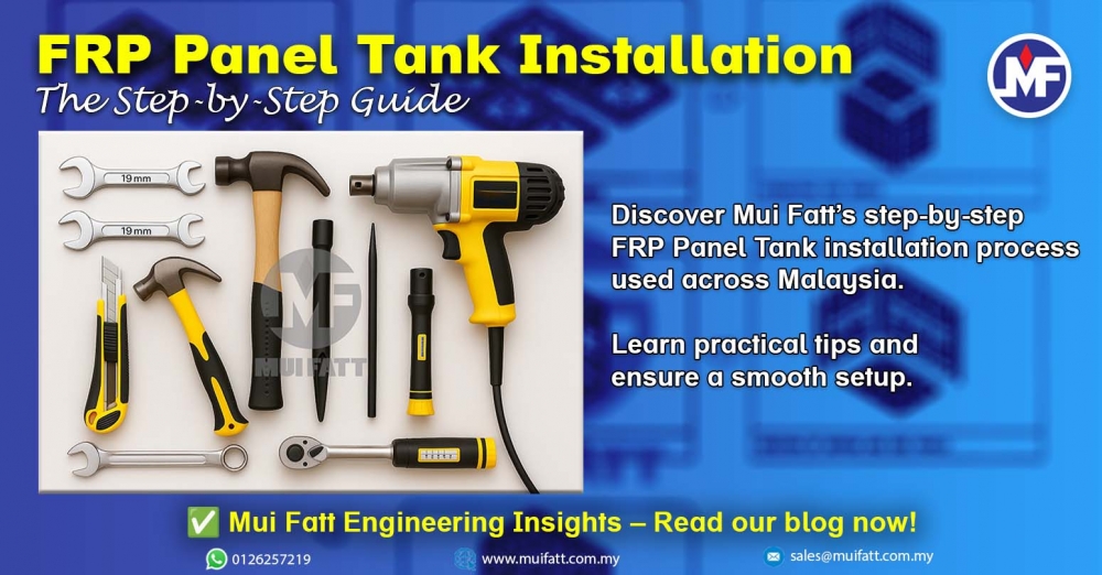 Mui Fatt Engineering Insights - FRP Panel Tank Installation
