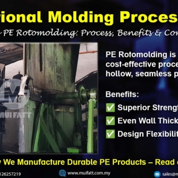 The PE Rotomolding Process: Why It’s Ideal for Your Project in Malaysia