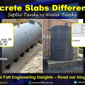 Mui Fatt Engineering Insights - Concrete Slabs for Water vs Septic Tanks